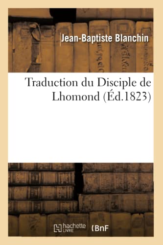 Traduction Du Disciple de Lhomond, Par l'Auteur Meme