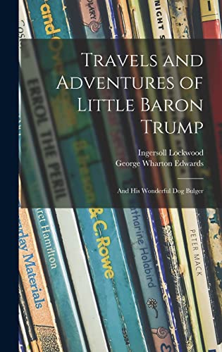 Travels and Adventures of Little Baron Trump