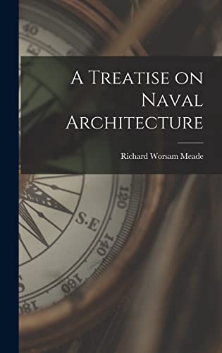 A Treatise on Naval Architecture