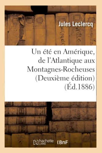 Un Été En Amérique, de l'Atlantique Aux Montagnes-Rocheuses (Deuxième Édition) (Éd.1886)