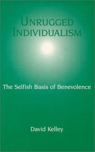 Unrugged Individualism: The Selfish Basis of Benevolence
