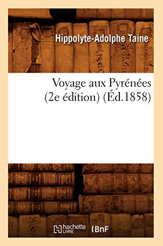 Voyage Aux Pyrénées (2e Édition) (Éd.1858)