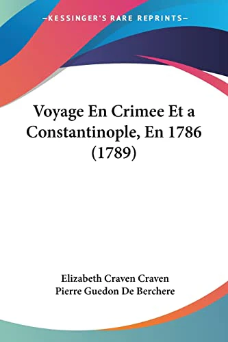 Voyage En Crimee Et a Constantinople, En 1786 (1789)
