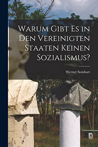 Warum Gibt Es in Den Vereinigten Staaten Keinen Sozialismus?