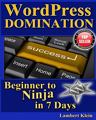 WordPress Domination - Beginner to NINJA in 7 Days