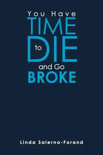 You Have Time to Die and Go Broke